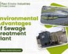 Environmental Advantages of Sewage Treatment Plant