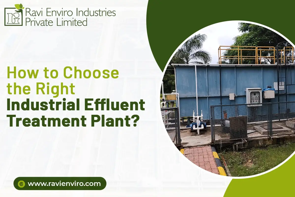 How to Choose the Right Industrial Effluent Treatment Plant