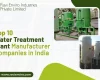 Top 10 Water Treatment Plant Manufacturer Companies in India